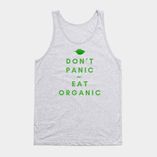 Don't Panic, Eat Organic Tank Top